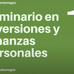 Seminario en inversiones y finanzas personales Parte 1