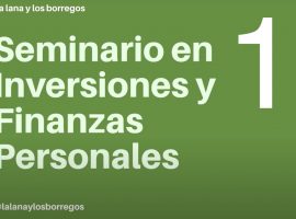 Seminario en inversiones y finanzas personales Parte 1