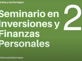 Seminario en inversiones y finanzas personales Parte 2