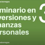 Seminario en inversiones y finanzas personales Parte 3