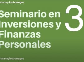 Seminario en inversiones y finanzas personales Parte 3